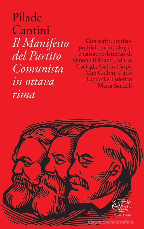 Il Manifesto del Partito Comunista in ottava rima di Pilade Cantini edito da Edizioni Clichy
