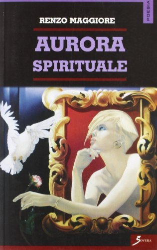 Aurora spirituale di Renzo Maggiore edito da Sovera Edizioni