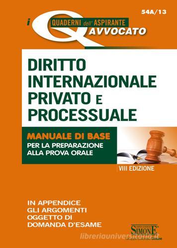 Diritto internazionale privato e processuale. Manuale di base per la preparazione alla prova orale edito da Edizioni Giuridiche Simone