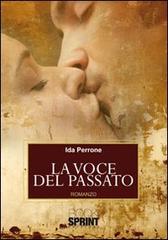 La voce del passato di Ida Perrone edito da Booksprint