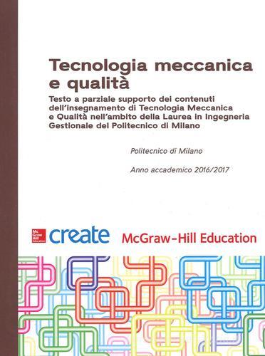 Tecnologia meccanica e qualità edito da McGraw-Hill Education
