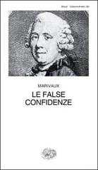 Le false confidenze di Pierre de Marivaux edito da Einaudi