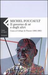 Il governo di sé e degli altri. Corso al Collège de France (1982-1983) di Michel Foucault edito da Feltrinelli