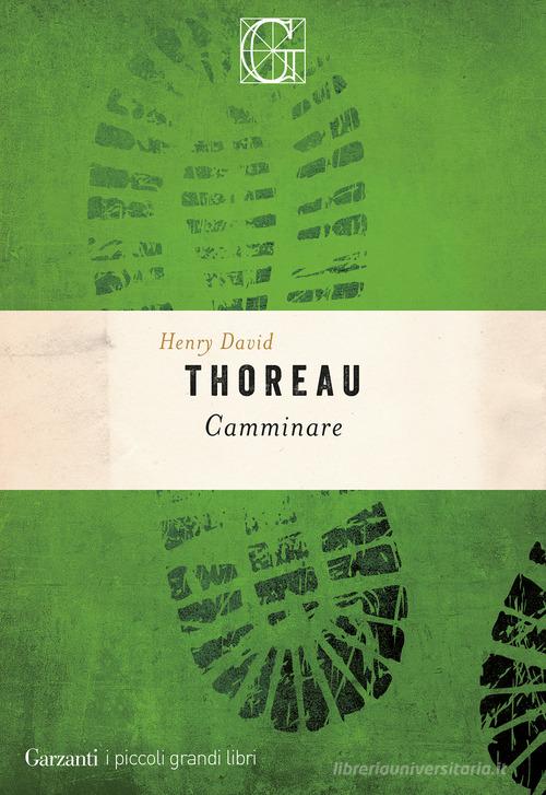Camminare di Henry David Thoreau edito da Garzanti