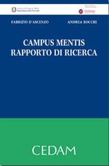 Campus mentis. Rapporto di ricerca di Fabrizio D'Ascenzo, Andrea Rocchi edito da CEDAM