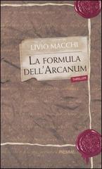 La formula dell'Arcanum di Livio Macchi edito da Piemme