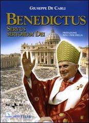 Benedictus. Servus servorum Dei di Giuseppe De Carli edito da Rai Libri