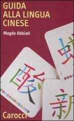 Guida alla lingua cinese di Magda Abbiati edito da Carocci