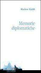 Memorie diplomatiche di Matteo Galdi edito da Guida