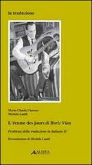 L' ècume des jours di Boris Vian di Marie-Claude Charras, Michela Landi edito da Alinea