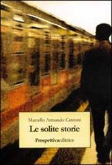 Le solite storie di Marcello A. Cantoni edito da Prospettiva Editrice