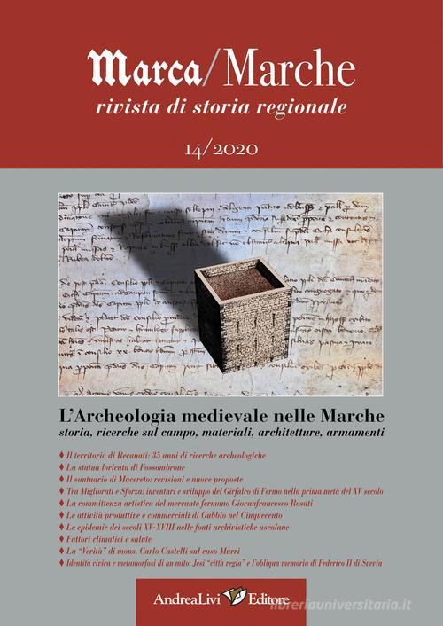 Marca/Marche. Rivista di storia regionale (2020) vol.14 edito da Andrea Livi Editore