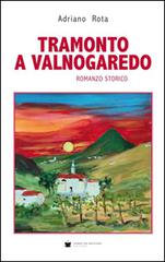 Tramonto a Valnogaredo di Adriano Rota edito da De Bastiani