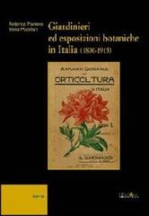 Giardinieri ed esposizioni botaniche in Italia (1800-1915) di Federico Maniero, Elena Macellari edito da Ali&No