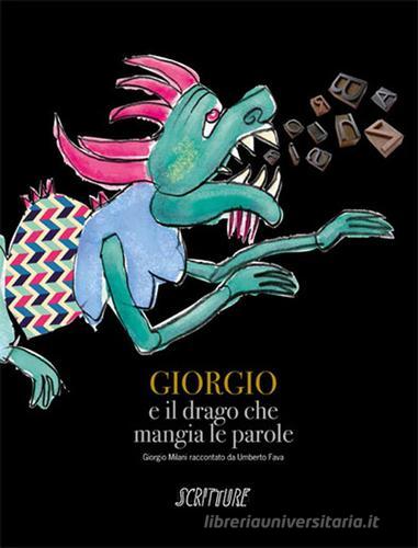 Giorgio e il drago che mangia le parole di Umberto Fava edito da Scritture