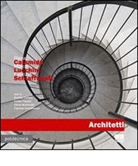 Architetti di Renato Calamita, Marco Lucchini, Fabrizio Schiaffonati edito da Maggioli Editore