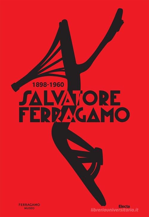 Salvatore Ferragamo 1898-1960. Ediz. inglese edito da Electa