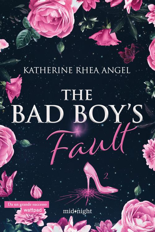 Libro The bad boy's fault. Ediz. italiana vol. 2 di Katherine Rhea Angel Midnight di HarperCollins Italia