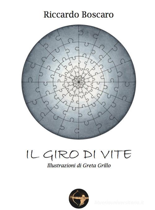 Il giro di vite di Riccardo Boscaro edito da Casa Editrice Freccia d'Oro