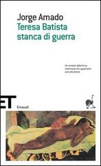 Teresa Batista stanca di guerra di Jorge Amado edito da Einaudi