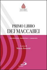 Primo libro dei Maccabei. Introduzione, traduzione e commento edito da San Paolo Edizioni