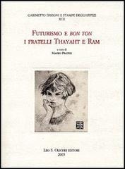 Futurismo e bon ton. I fratelli Thayaht e Ram edito da Olschki