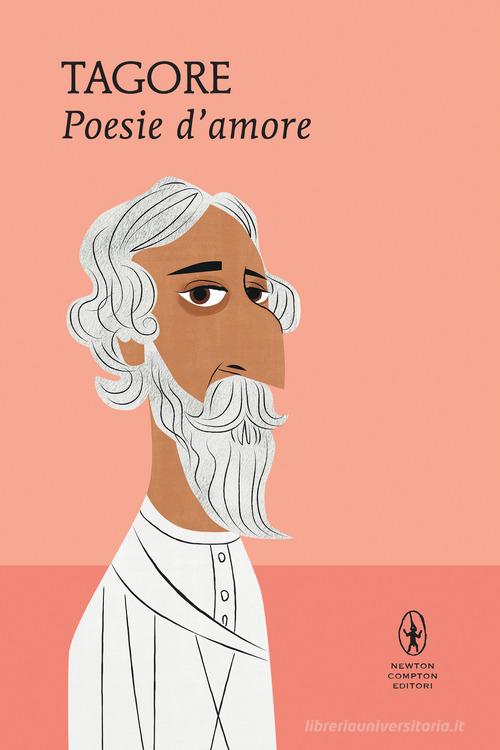 Poesie d'amore di Rabindranath Tagore edito da Newton Compton Editori