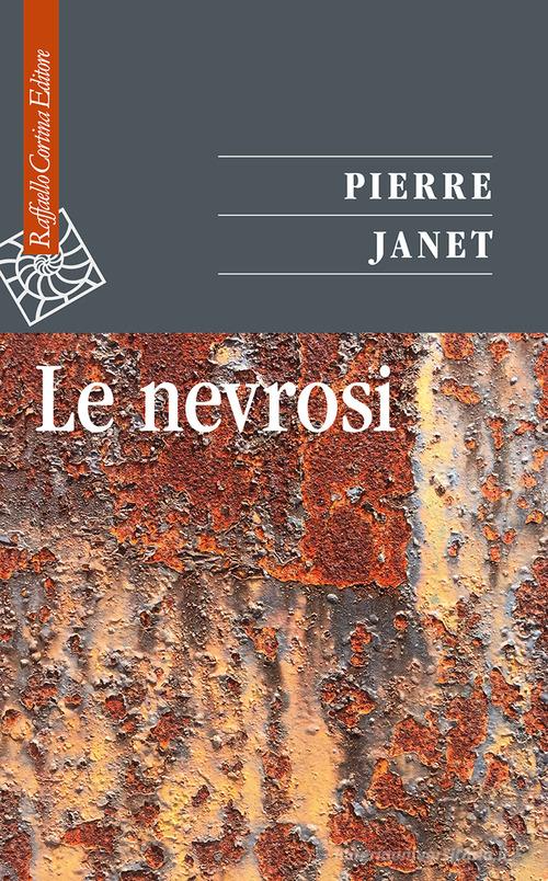 Le nevrosi di Pierre Janet edito da Raffaello Cortina Editore