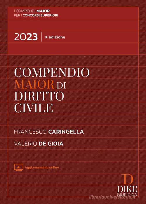 Compendio maior di diritto civile di Francesco Caringella, Valerio De Gioia edito da Dike Giuridica