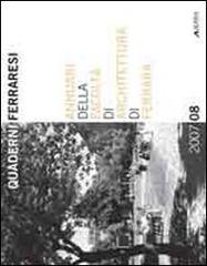 Quaderni ferraresi. Annuari della Facoltà di Architettura di Ferrara 2007/2008 edito da Alinea