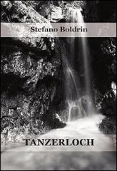 Tanzerloch di Stefano Boldrin edito da Progetto Cultura