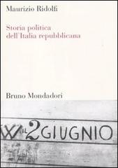 Storia politica dell'Italia repubblicana di Maurizio Ridolfi edito da Mondadori Bruno