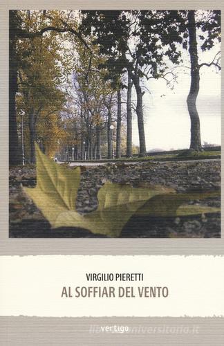 Al soffiar del vento di Virgilio Pieretti edito da Vertigo