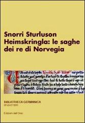 Snorri Sturluson. «Heimskringla»: le saghe dei re di Norvegia edito da Edizioni dell'Orso