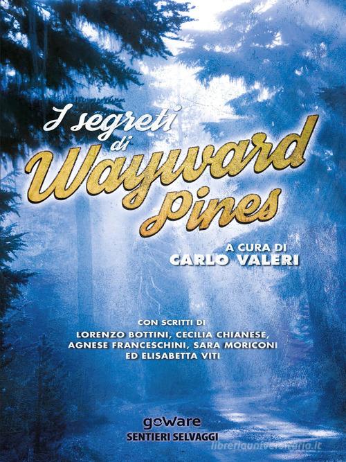 I segreti di Wayward Pines edito da goWare