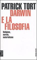 Darwin e la filosofia. Religione, morale, materialismo di Patrick Tort edito da Meltemi