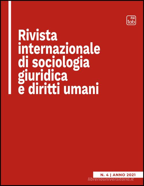 Rivista internazionale di sociologia giuridica e diritti umani (2021) vol.4 edito da tab edizioni