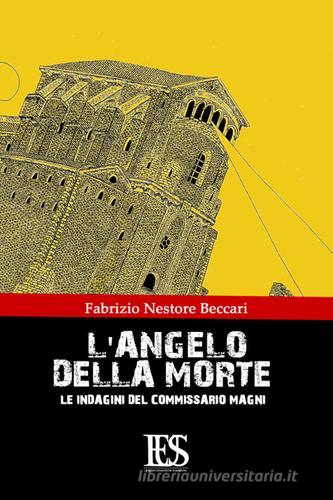 L' angelo della morte. Le indagini del commissario Magni di Fabrizio N. Beccari edito da Eus - Ediz. Umanistiche Sc.