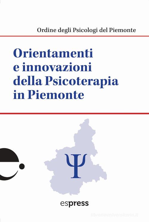 Orientamenti e innovazioni della psicoterapia in Piemonte edito da Espress Edizioni