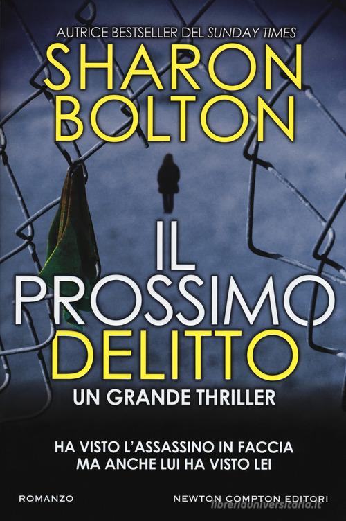 Il prossimo delitto di Sharon Bolton edito da Newton Compton Editori