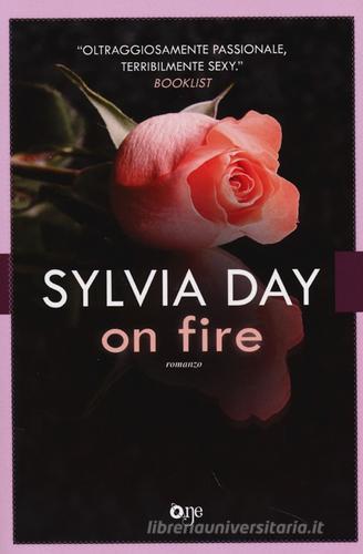 On fire di Sylvia Day edito da Fanucci