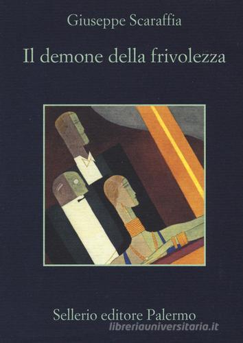 Il demone della frivolezza di Giuseppe Scaraffia edito da Sellerio Editore Palermo