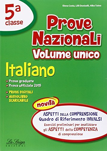 Prove nazionali. Italiano e matematica. Per la 5ª classe elementare edito da La Spiga Edizioni