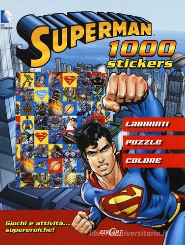 Superman. 1000 stickers edito da Edicart