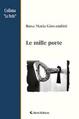 Le mille porte di Rosa Maria Giovanditti edito da Aletti