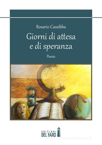 Giorni di attesa e di speranza di Rosario Cassibba edito da Edizioni del Faro