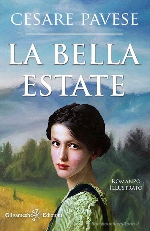 La bella estate. Con Libro in brossura di Cesare Pavese - 9788868674533 in  Narrativa classica