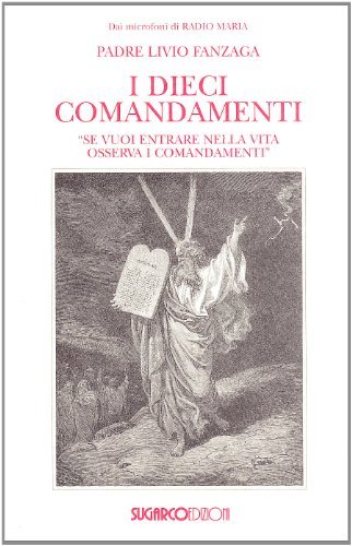 I dieci comandamenti di Livio Fanzaga edito da SugarCo