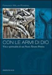 Con le armi di Dio di Fernando Millán Romeral edito da OCD