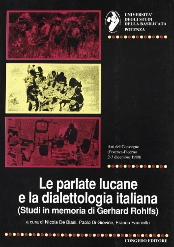 Le parlate lucane e la dialettologia italiana. Studi in memoria di Gerhard Rohlfs edito da Congedo